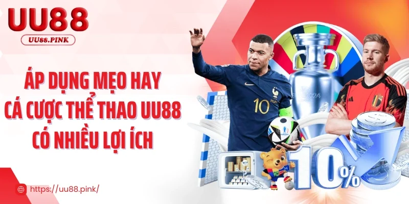 Áp dụng mẹo hay cá cược thể thao UU88 có nhiều lợi ích